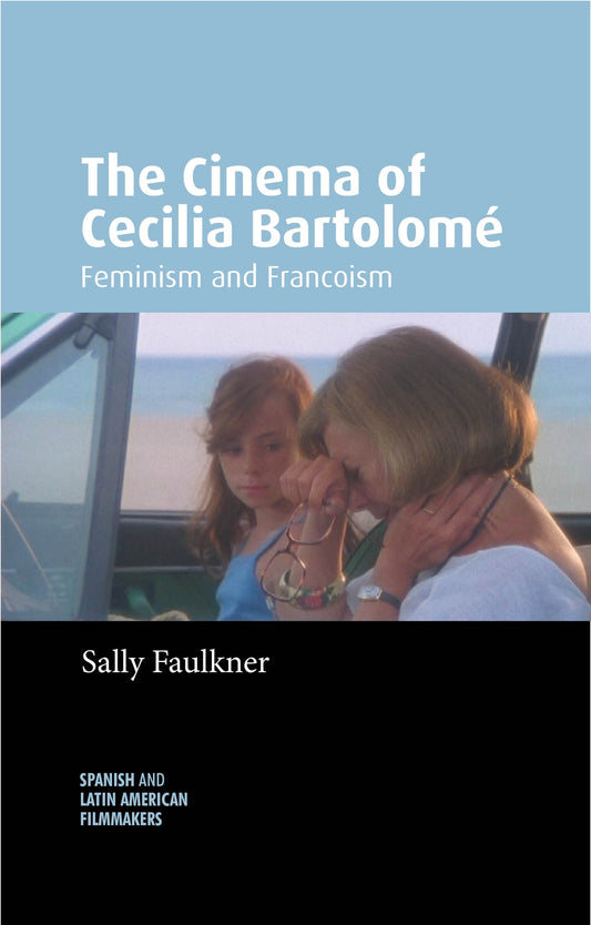 The Cinema of Cecilia Bartolomé