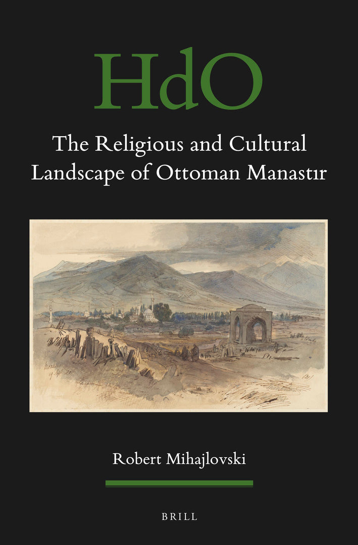 Cover image for The Religious and Cultural Landscape of Ottoman Manastır ISBN 9789004465251
