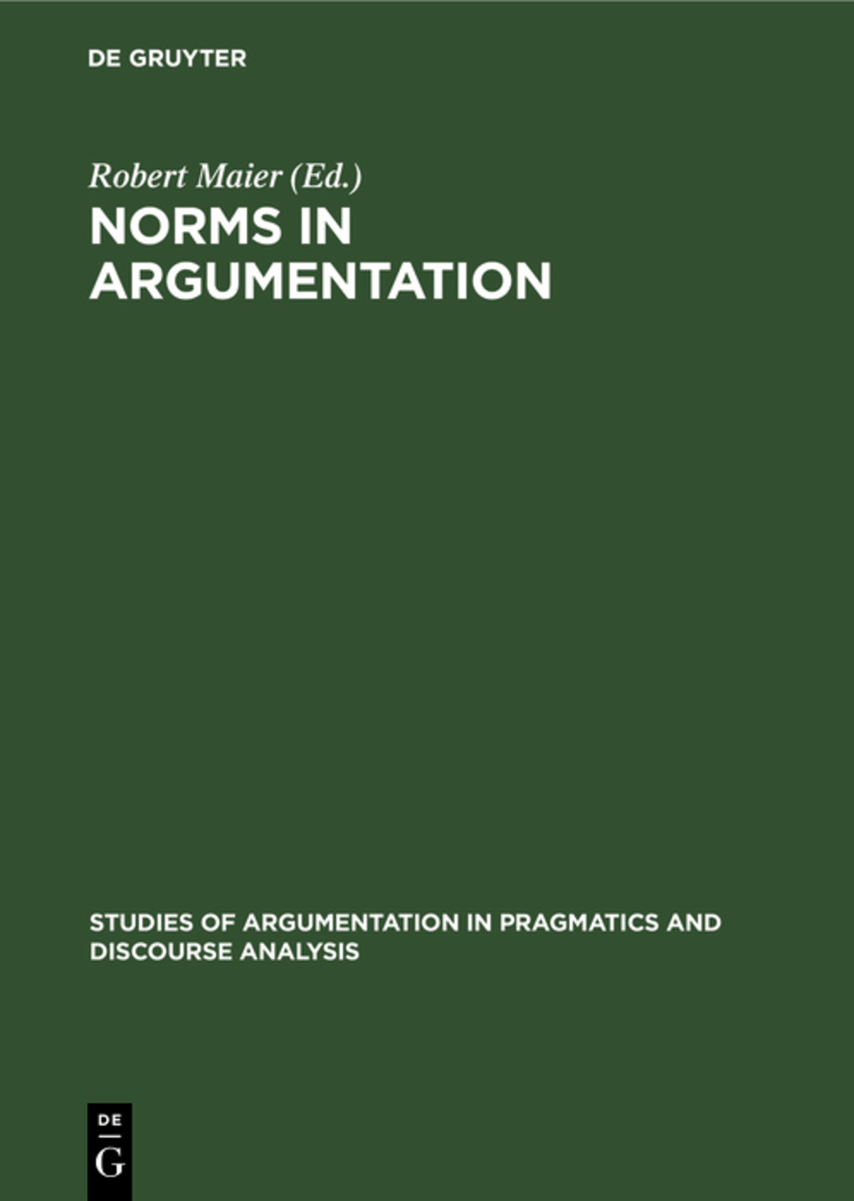 Cover image for Norms in Argumentation ISBN 9783110131017