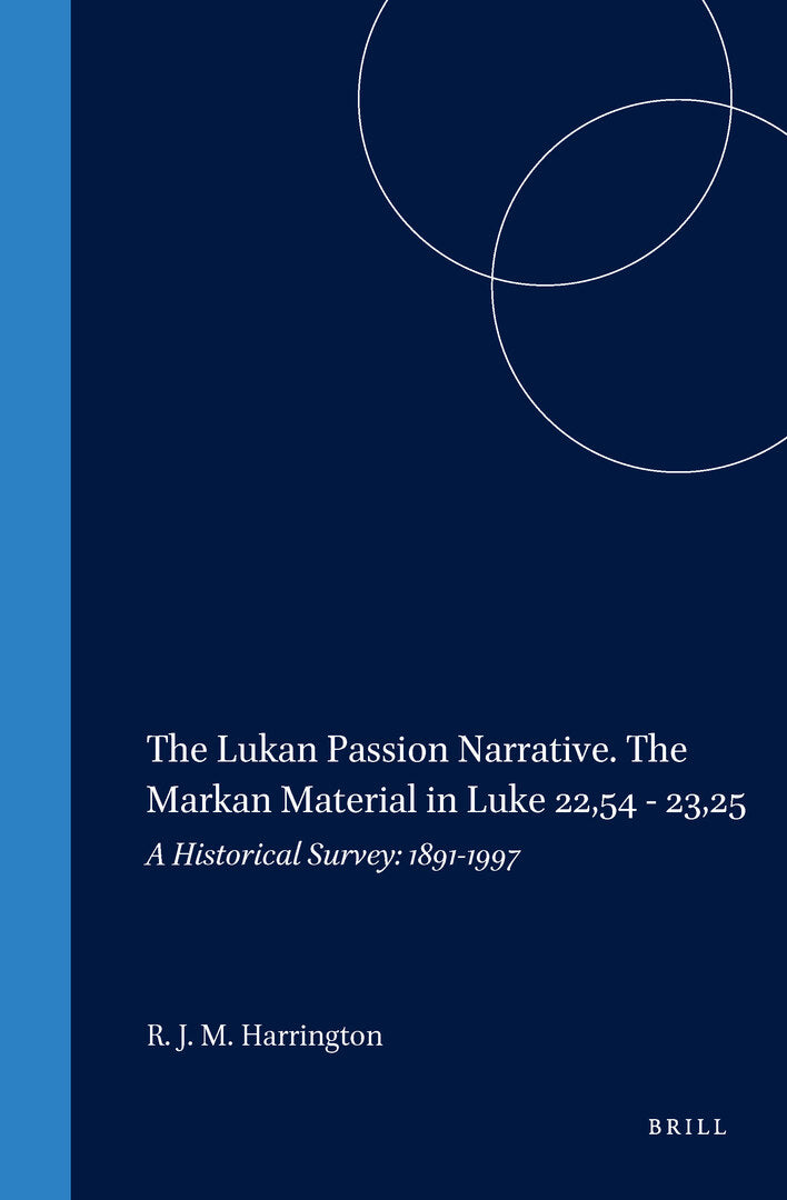 Cover image for The Lukan Passion Narrative. The Markan Material in Luke 22,54 - 23,25 ISBN 9789004115903