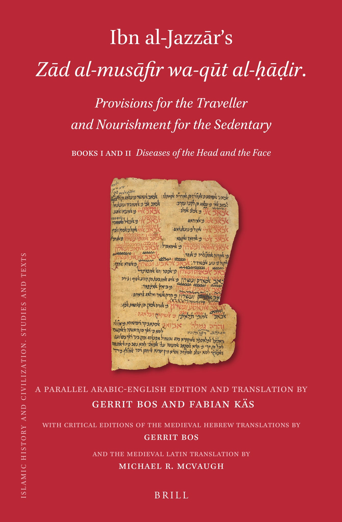 Ibn al-Jazzār’s Zād al-musāfir wa-qūt al-ḥāḍir. Provisions for the Traveller and Nourishment for the Sedentary