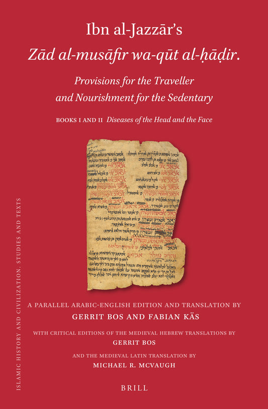 Ibn al-Jazzār’s Zād al-musāfir wa-qūt al-ḥāḍir. Provisions for the Traveller and Nourishment for the Sedentary