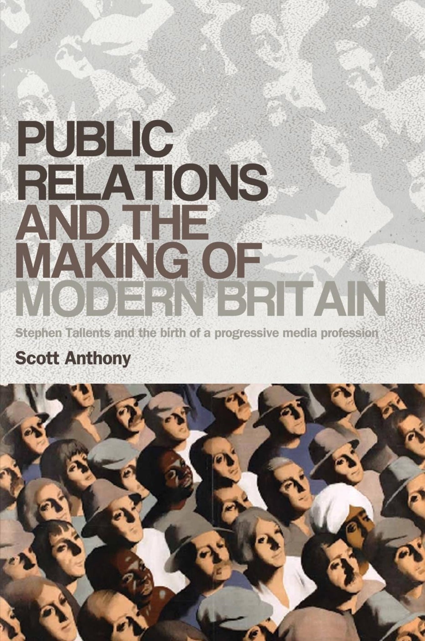 Cover image for Public relations and the making of modern Britain ISBN 9780719090042