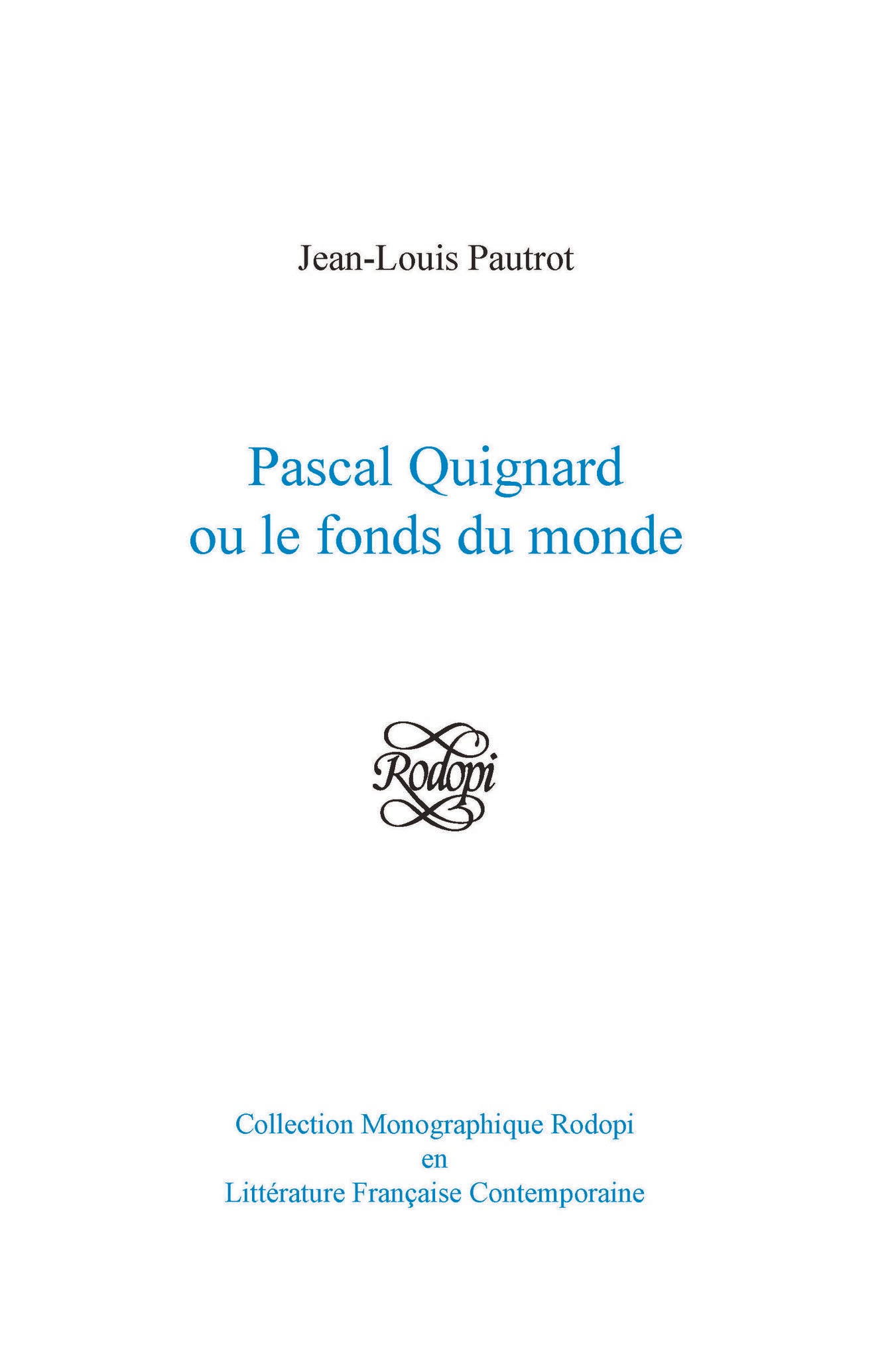Pascal Quignard ou le fonds du monde