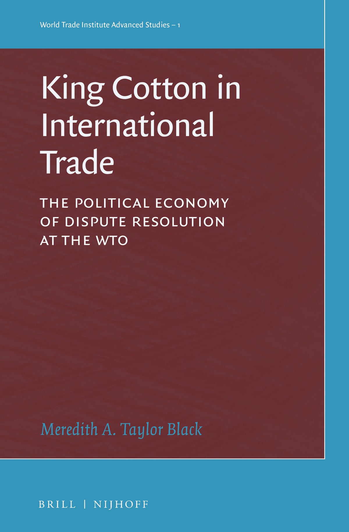 Cover image for King Cotton in International Trade ISBN 9789004313439