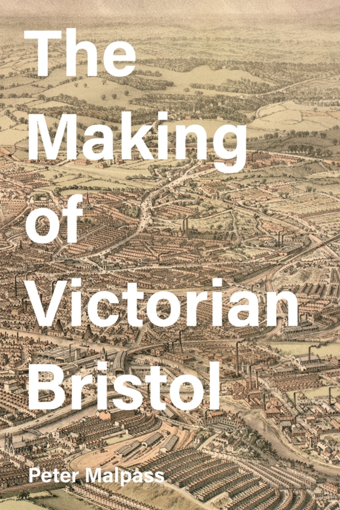 Cover image for The Making of Victorian Bristol ISBN 9781783273911