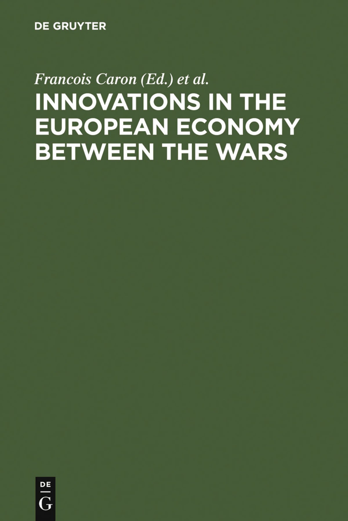 Cover image for Innovations in the European Economy between the Wars ISBN 9783110135824