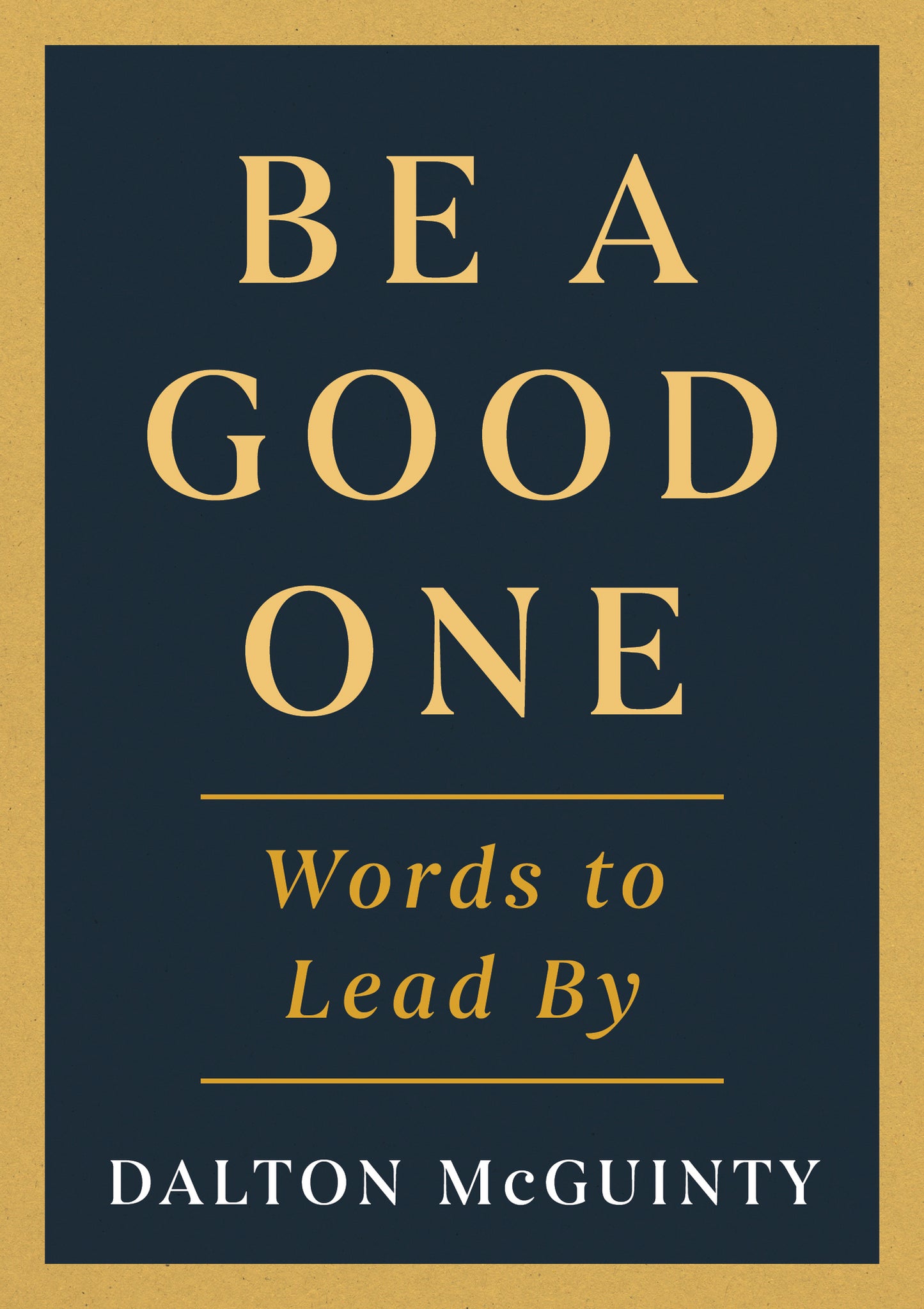 Be a Good One