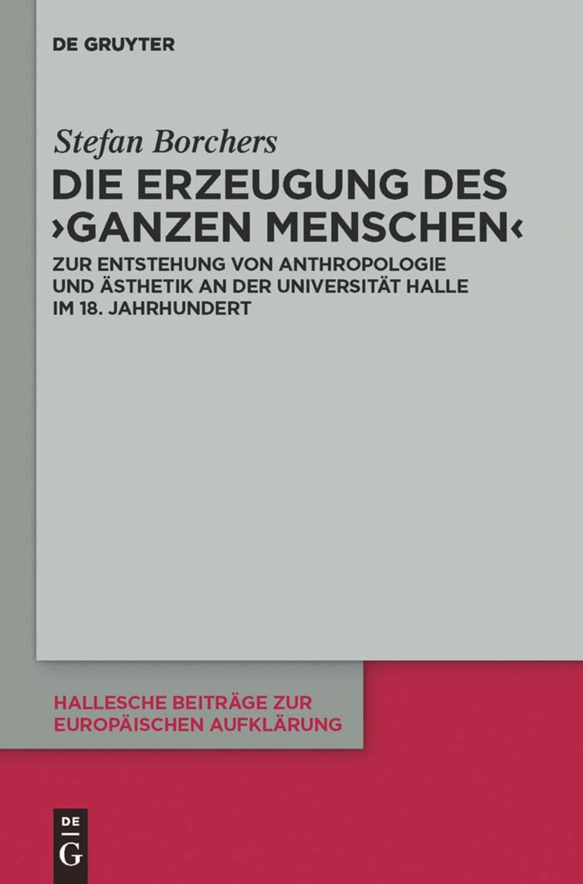 Cover image for Die Erzeugung des ‘ganzen Menschen’ ISBN 9783110251265