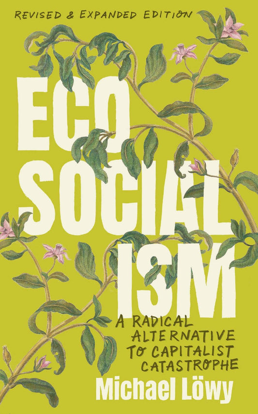 Ecosocialism (Revised and Expanded Edition)