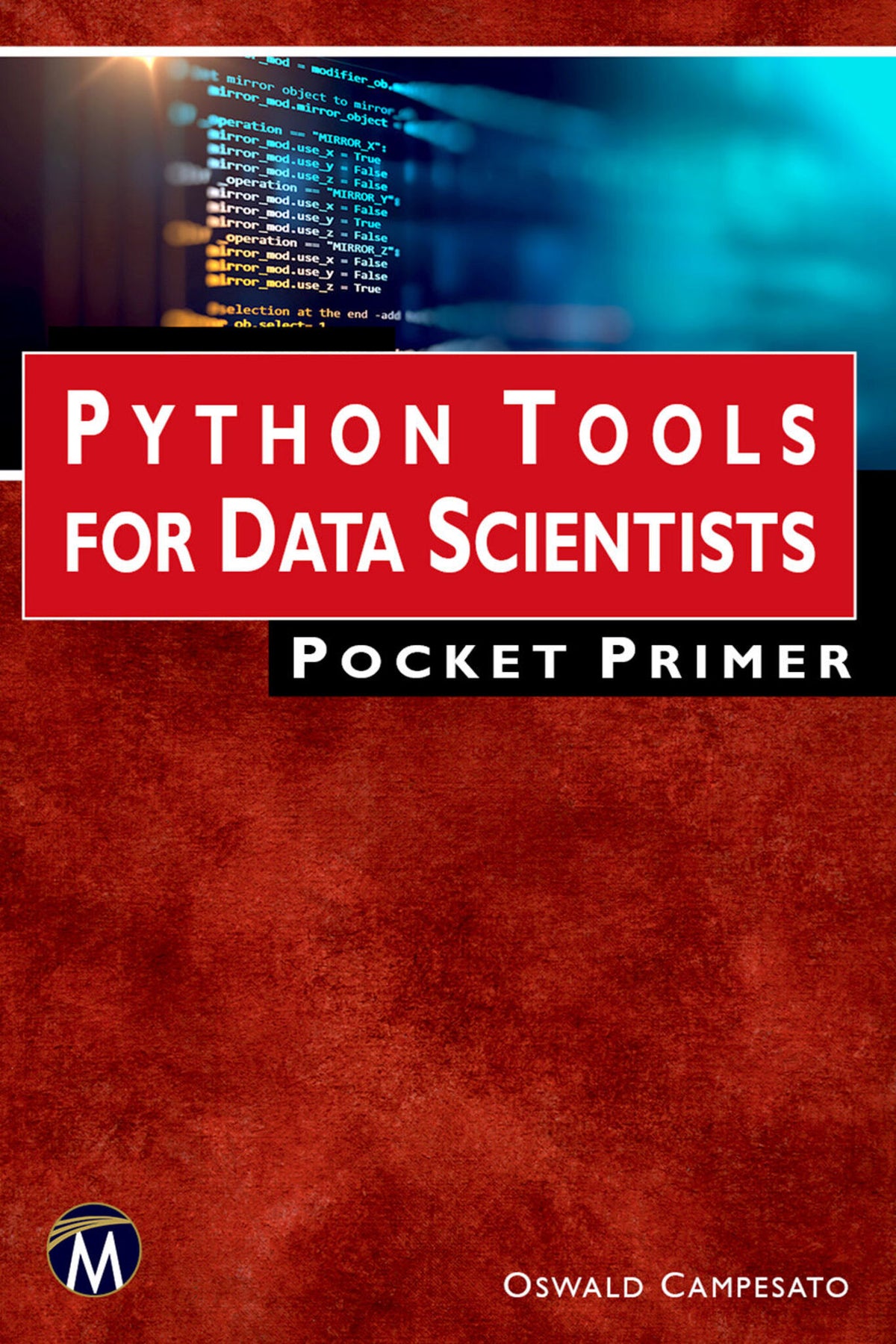 Cover image for Python Tools for Data Scientists Pocket Primer ISBN 9781683928232