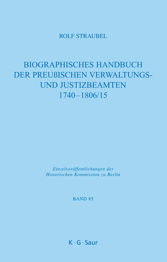 Biographisches Handbuch der preußischen Verwaltungs- und Justizbeamten 1740-1806/15