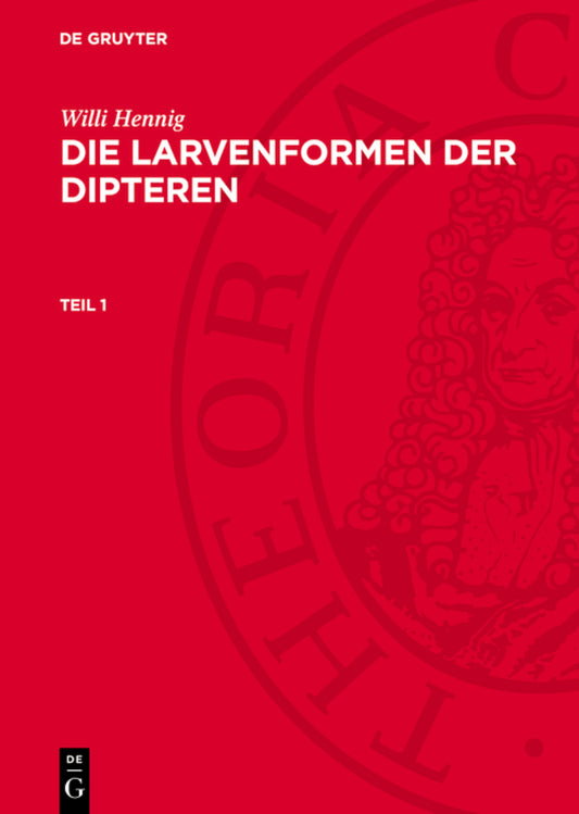Willi Hennig: Die Larvenformen der Dipteren