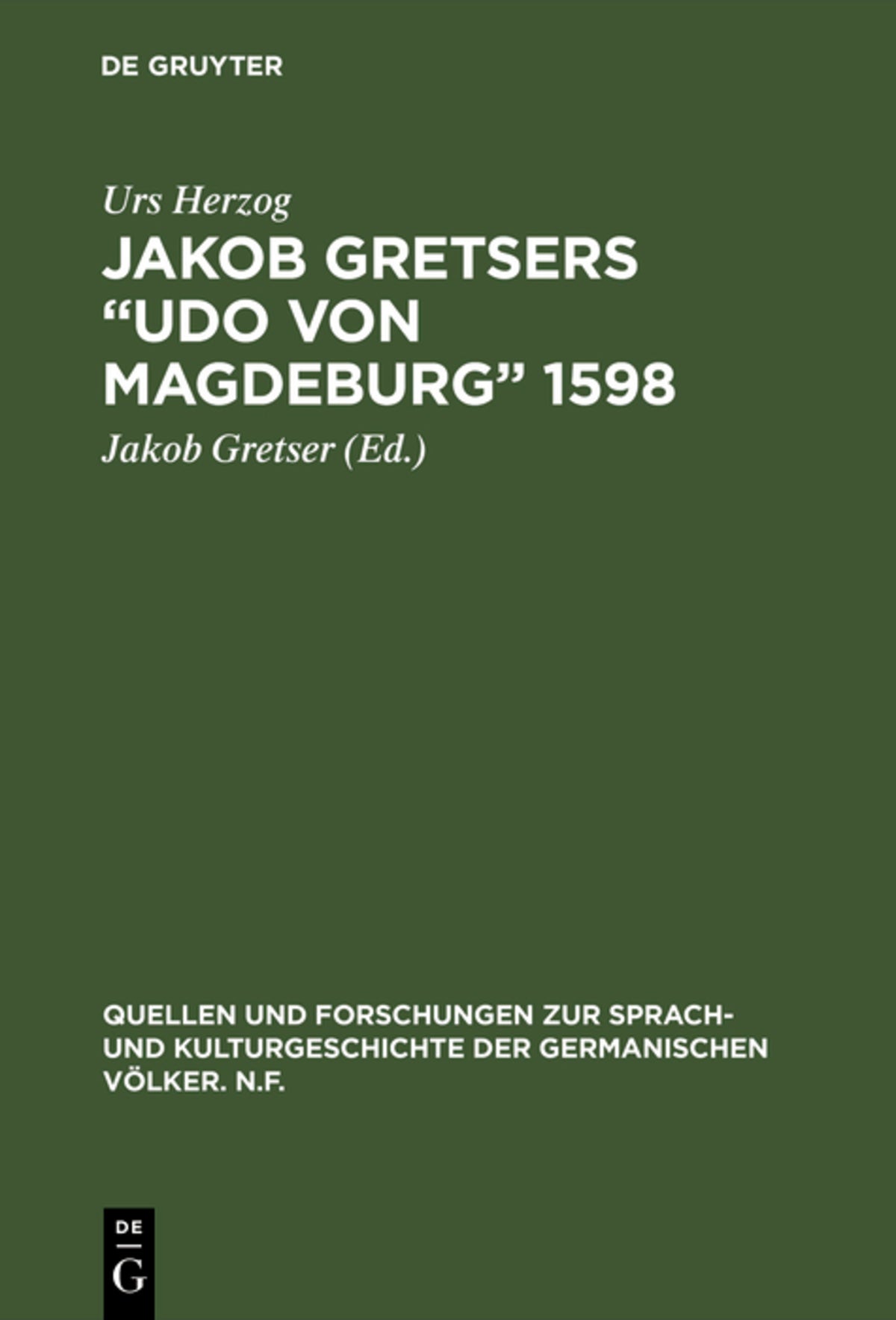 Jakob Gretsers “Udo von Magdeburg” 1598