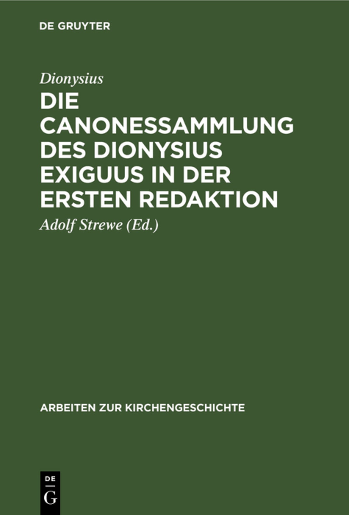 Cover image for Die Canonessammlung des Dionysius Exiguus in der ersten Redaktion ISBN 9783110981636