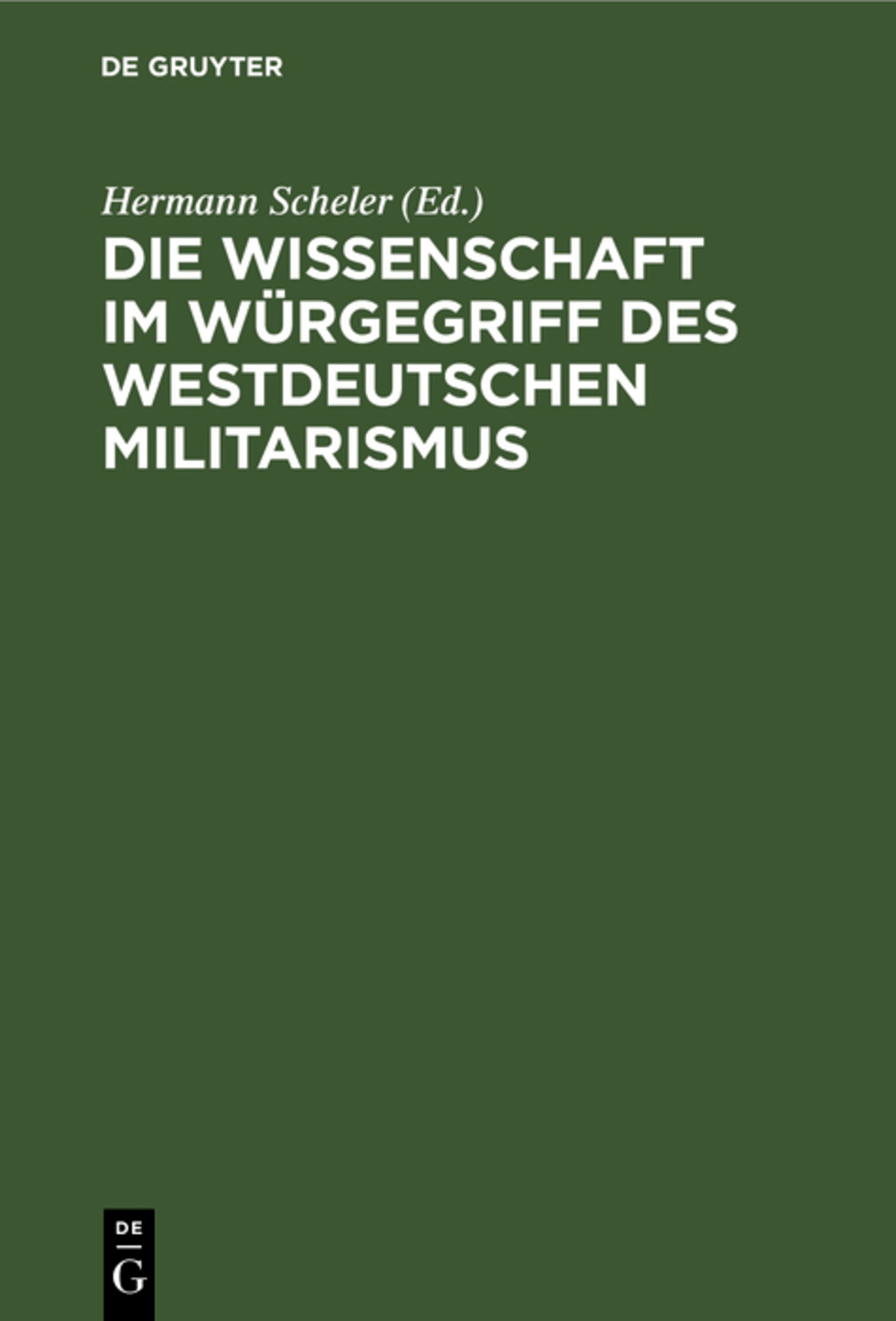 Die Wissenschaft im Würgegriff des Westdeutschen Militarismus