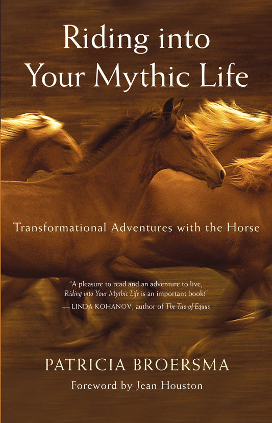 Riding into Your Mythic Life