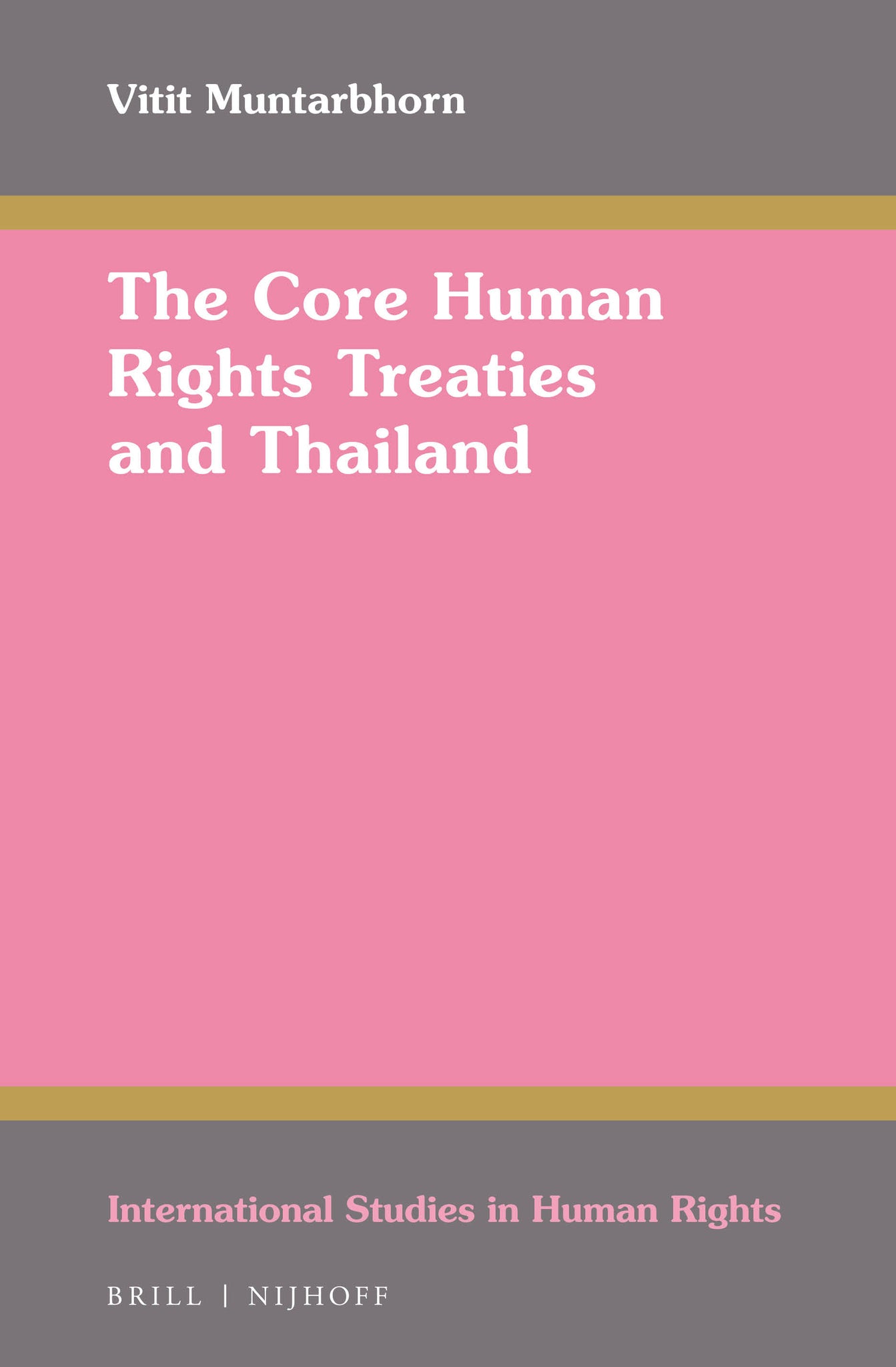 Cover image for The Core Human Rights Treaties and Thailand ISBN 9789004326668