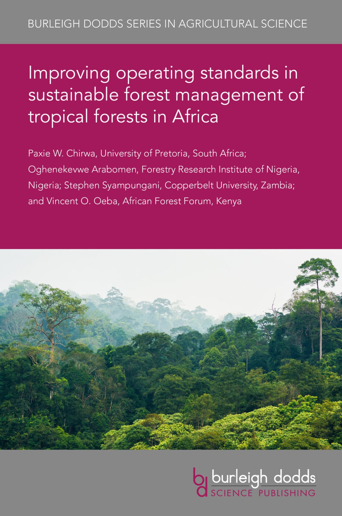 Cover image for Improving operating standards in sustainable forest management of tropical forests in Africa ISBN 9781786768407