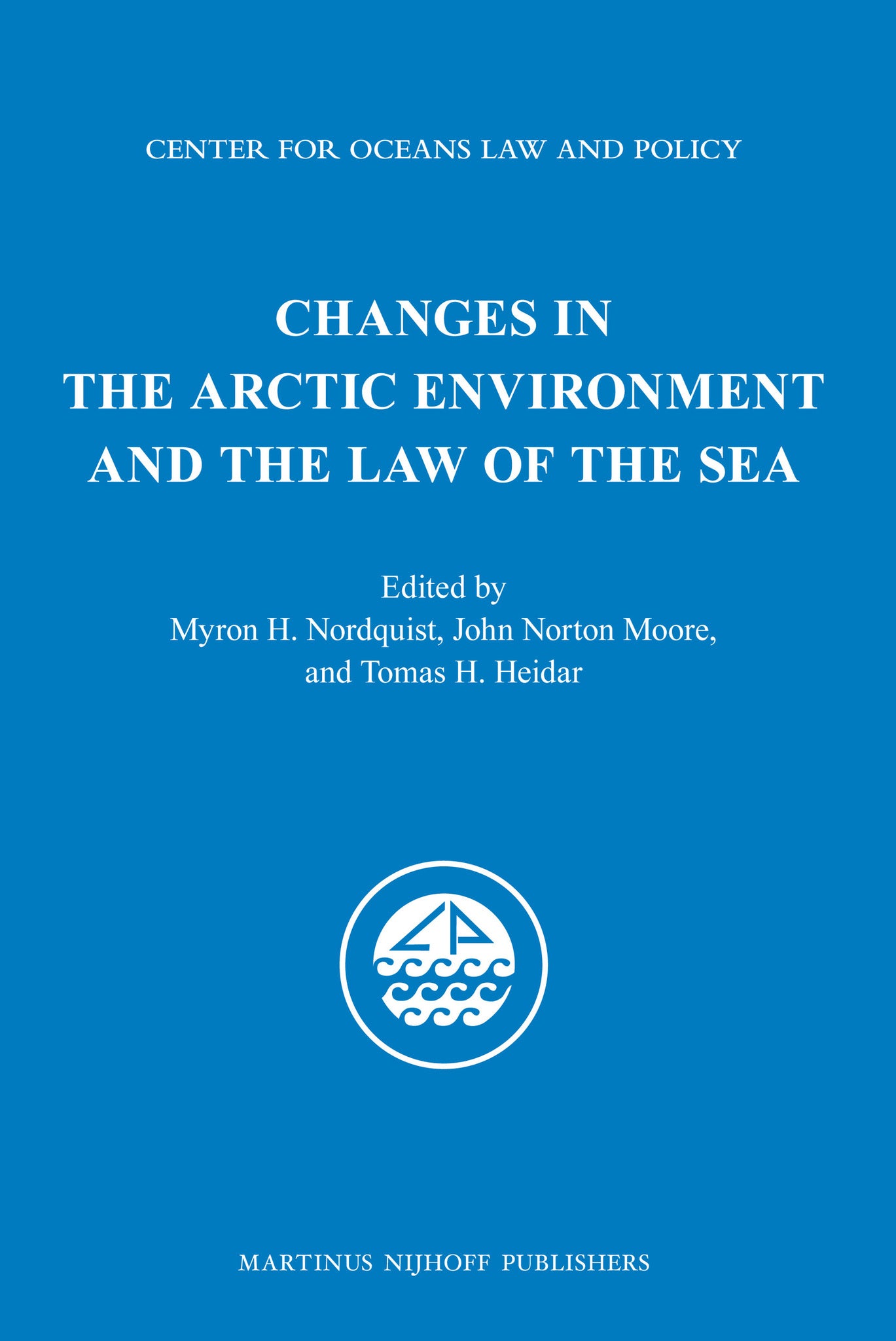 Cover image for Changes in the Arctic Environment and the Law of the Sea ISBN 9789004177567