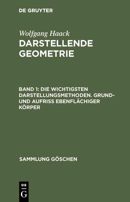 Die wichtigsten Darstellungsmethoden. Grund- und Aufriß ebenflächiger Körper