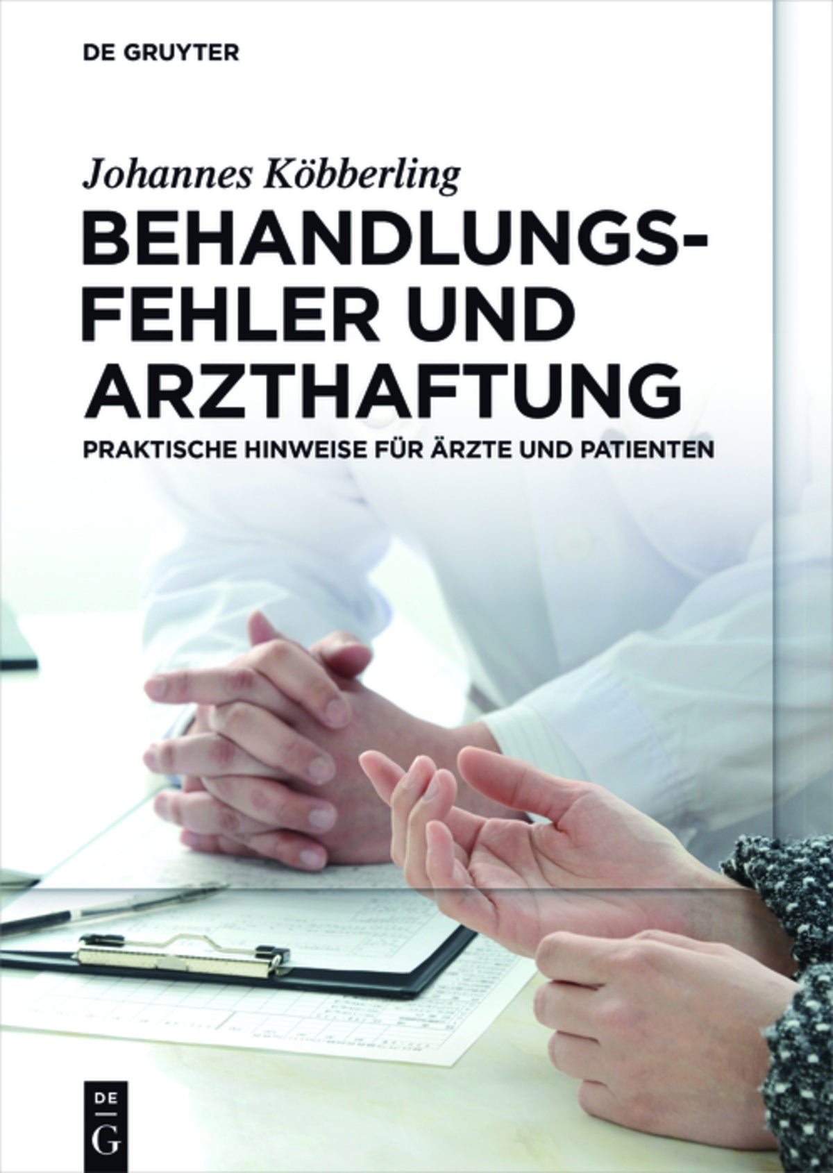 Cover image for Behandlungsfehler und Arzthaftung ISBN 9783110476750