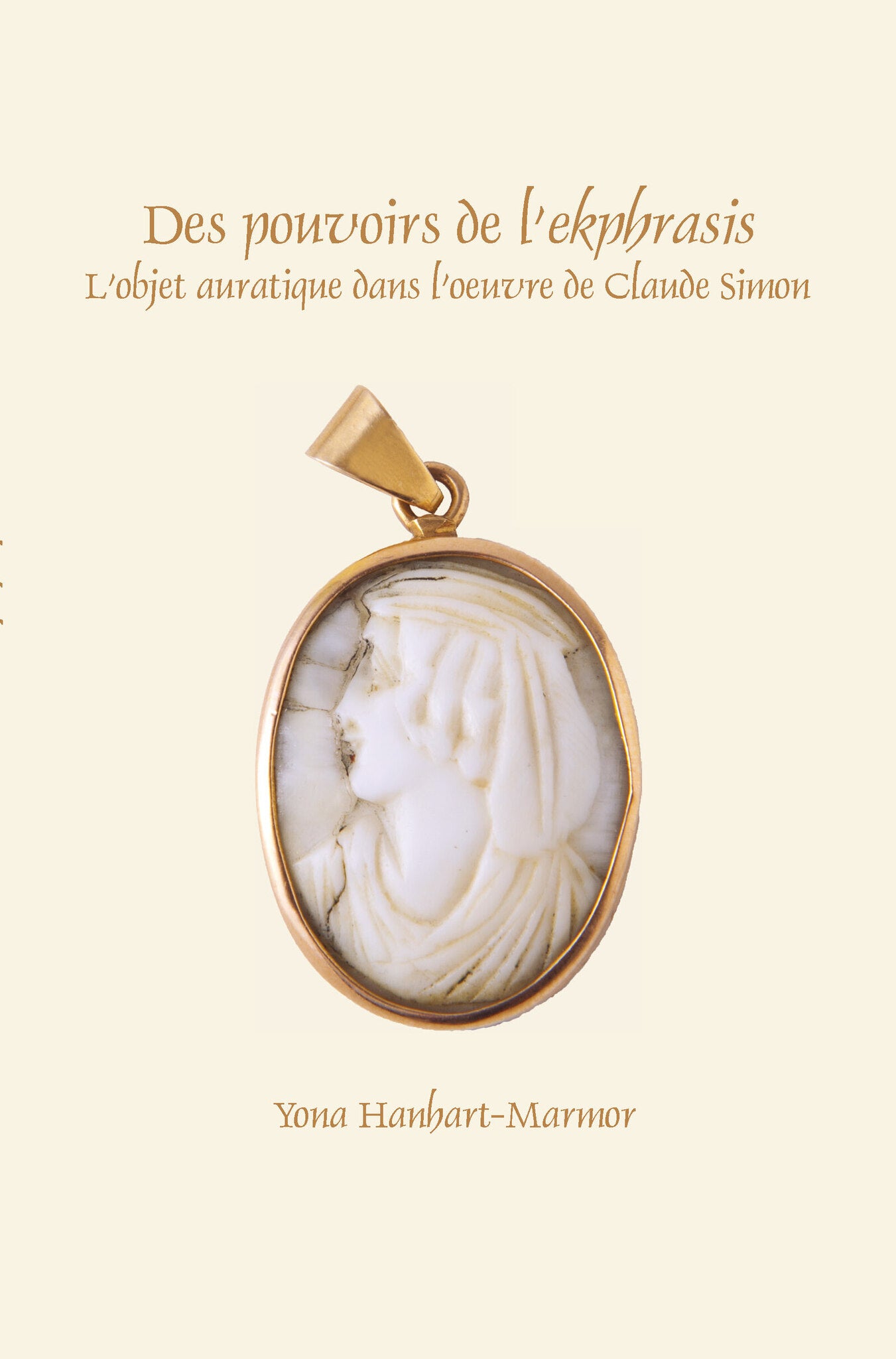 Des pouvoirs de l’ekphrasis: L’objet auratique dans l’oeuvre de Claude Simon