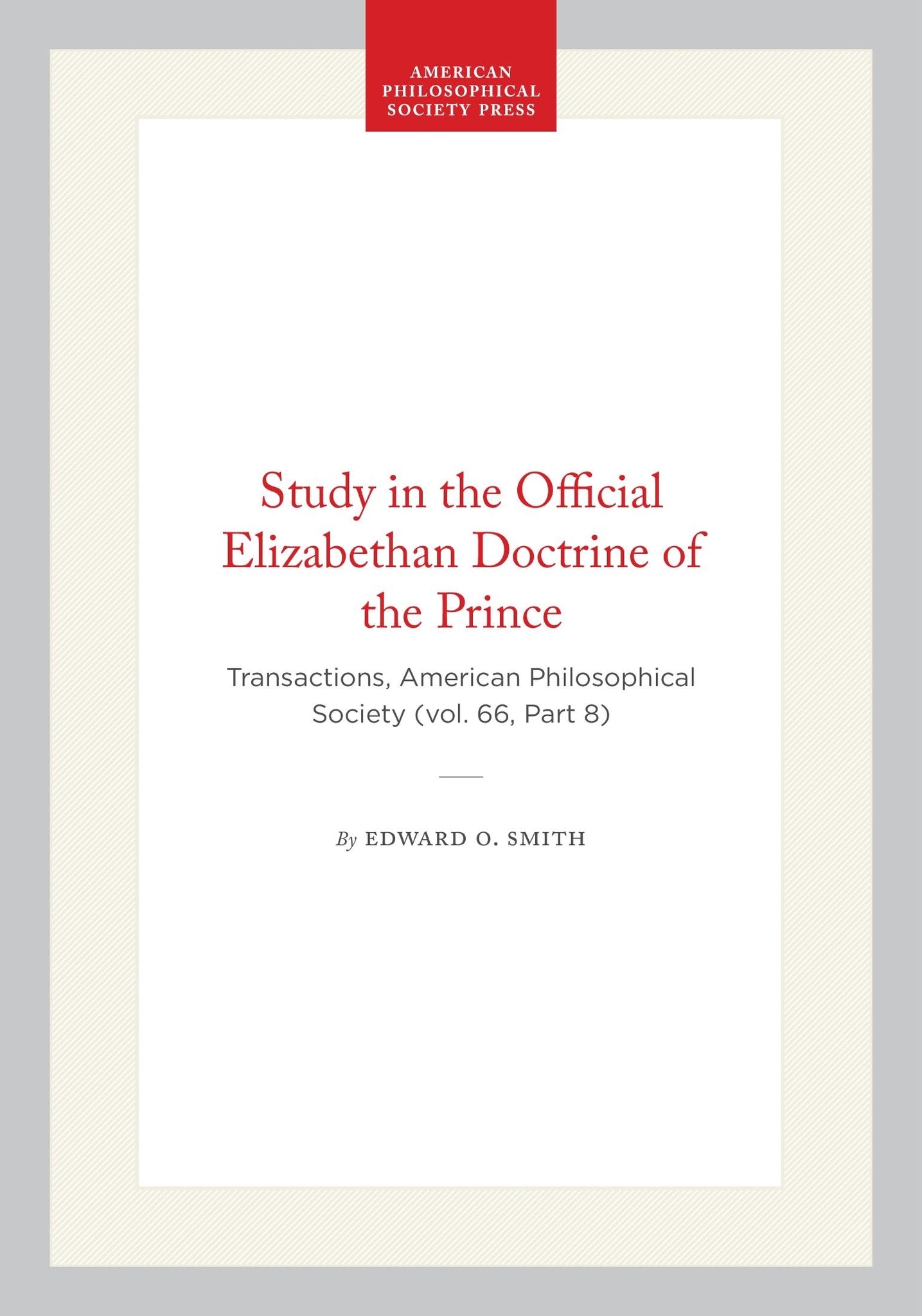 Study in the Official Elizabethan Doctrine of the Prince