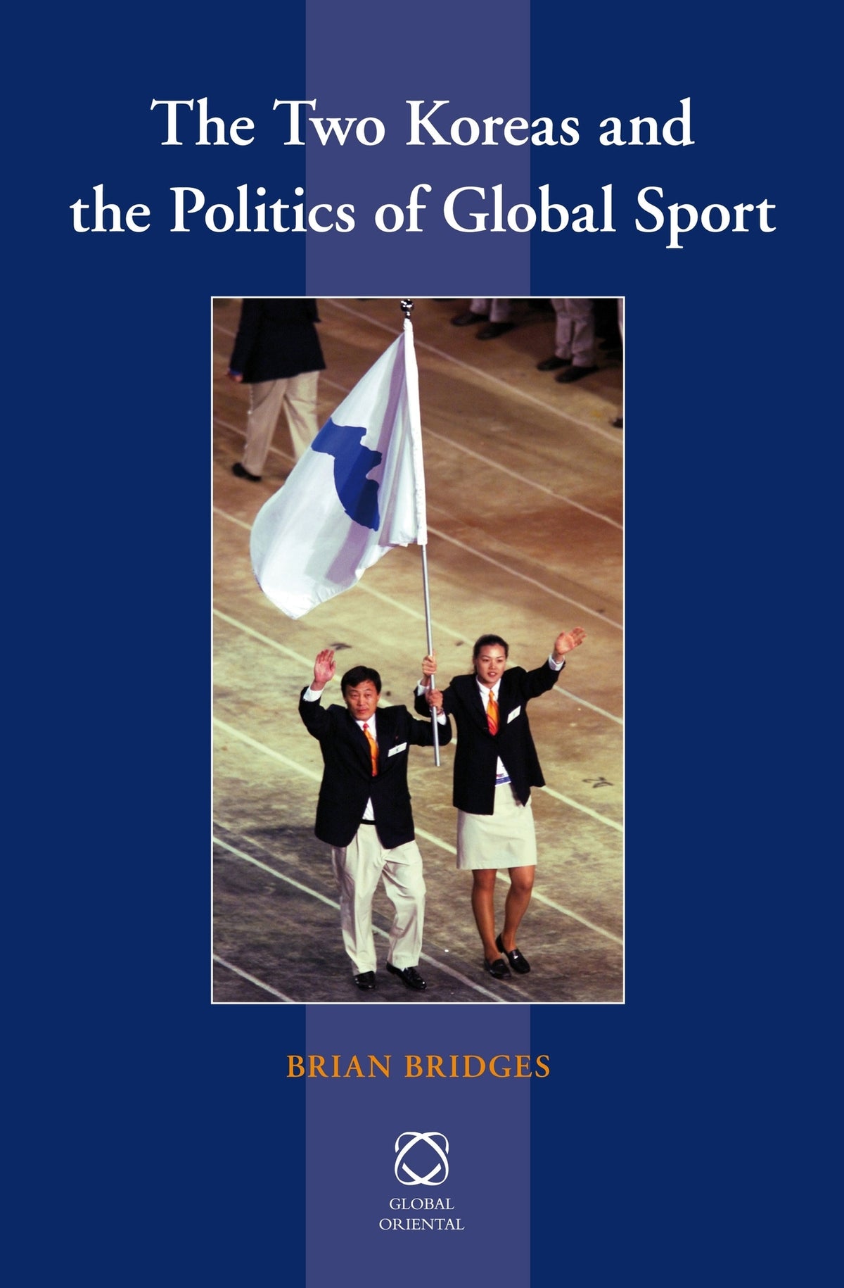 Cover image for The Two Koreas and the Politics of Global Sport ISBN 9789004233393