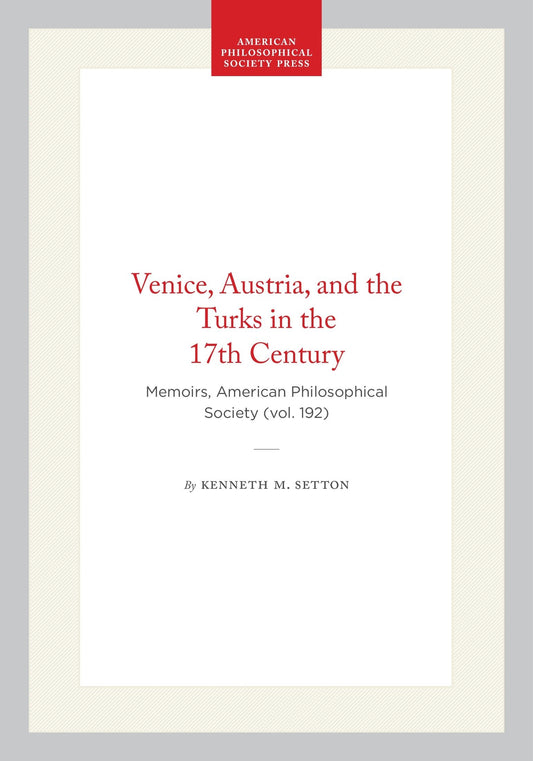 Venice, Austria, and the Turks in the 17th Century