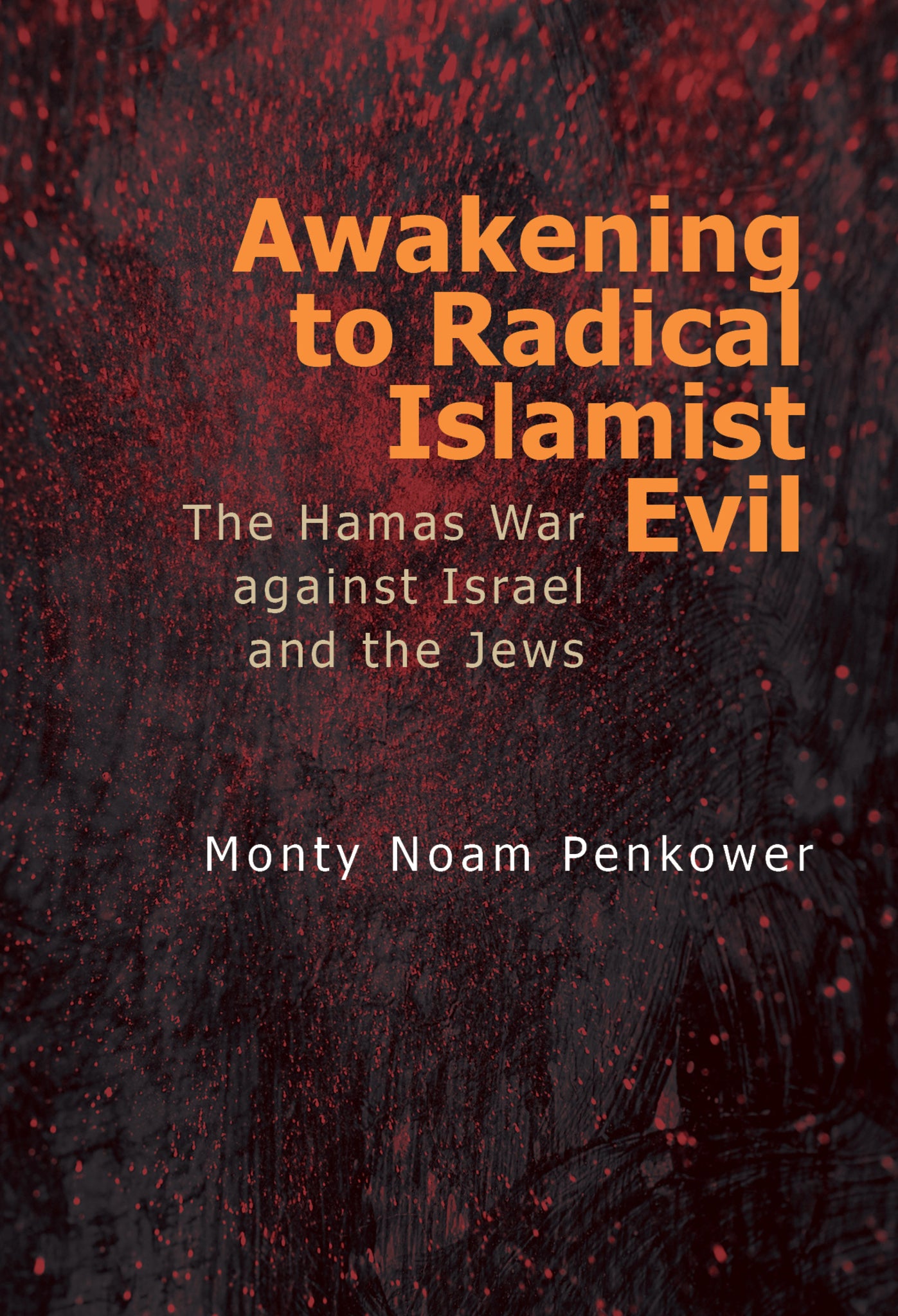 Cover image for Awakening to Radical Islamist Evil ISBN 9798887197715