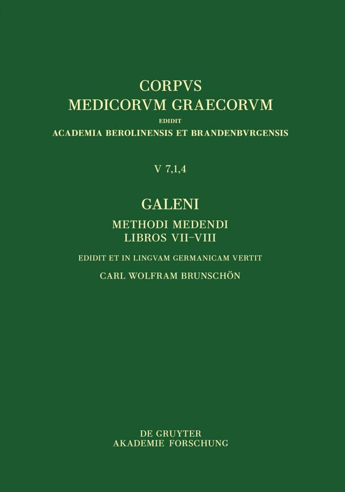 Galeni Methodus medendi VII–VIII / Galen, Die therapeutische Methode, Buch VII–VIII