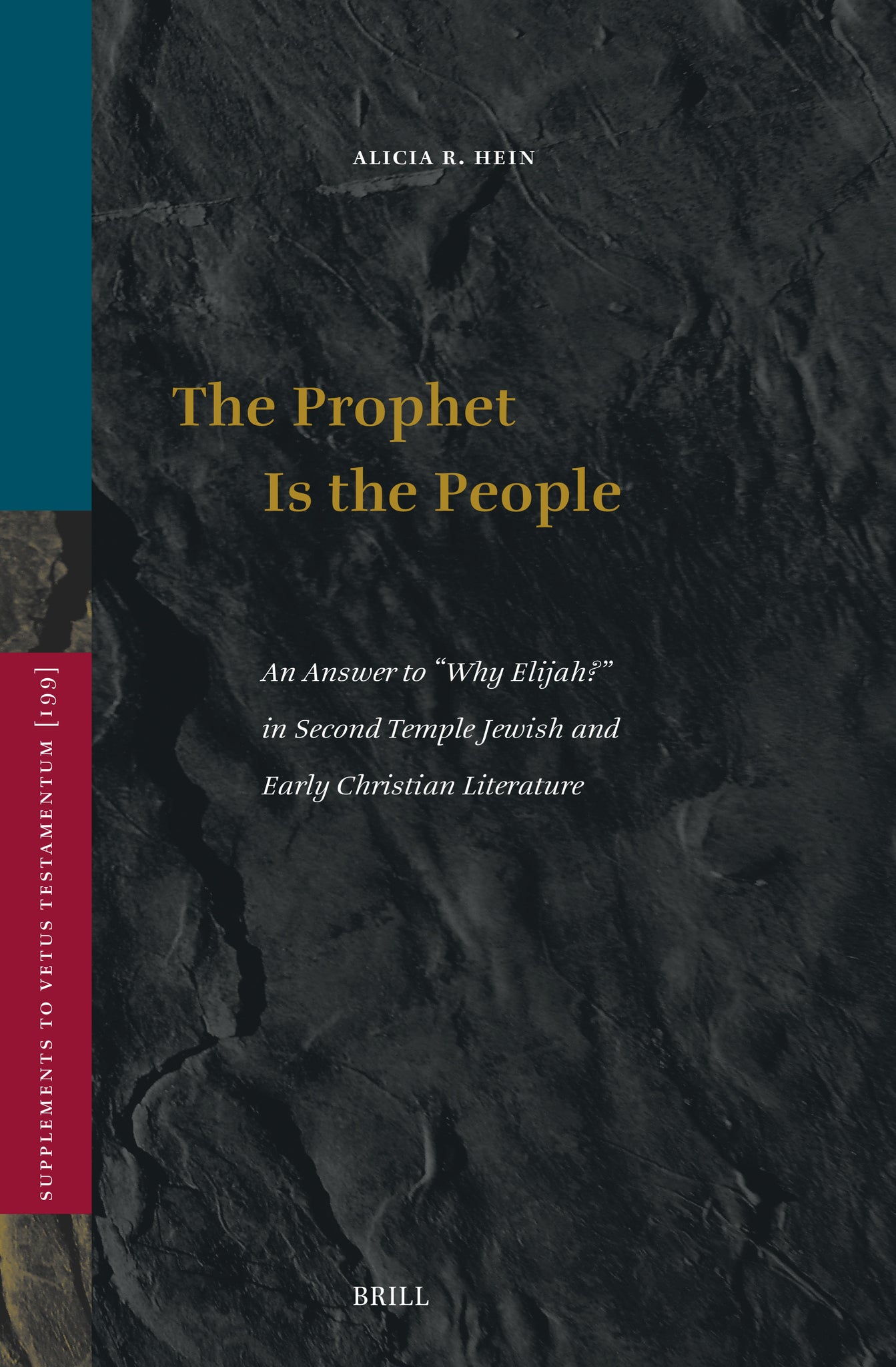 The Prophet Is the People: An Answer to "Why Elijah?" in Second Temple Jewish and Early Christian Literature
