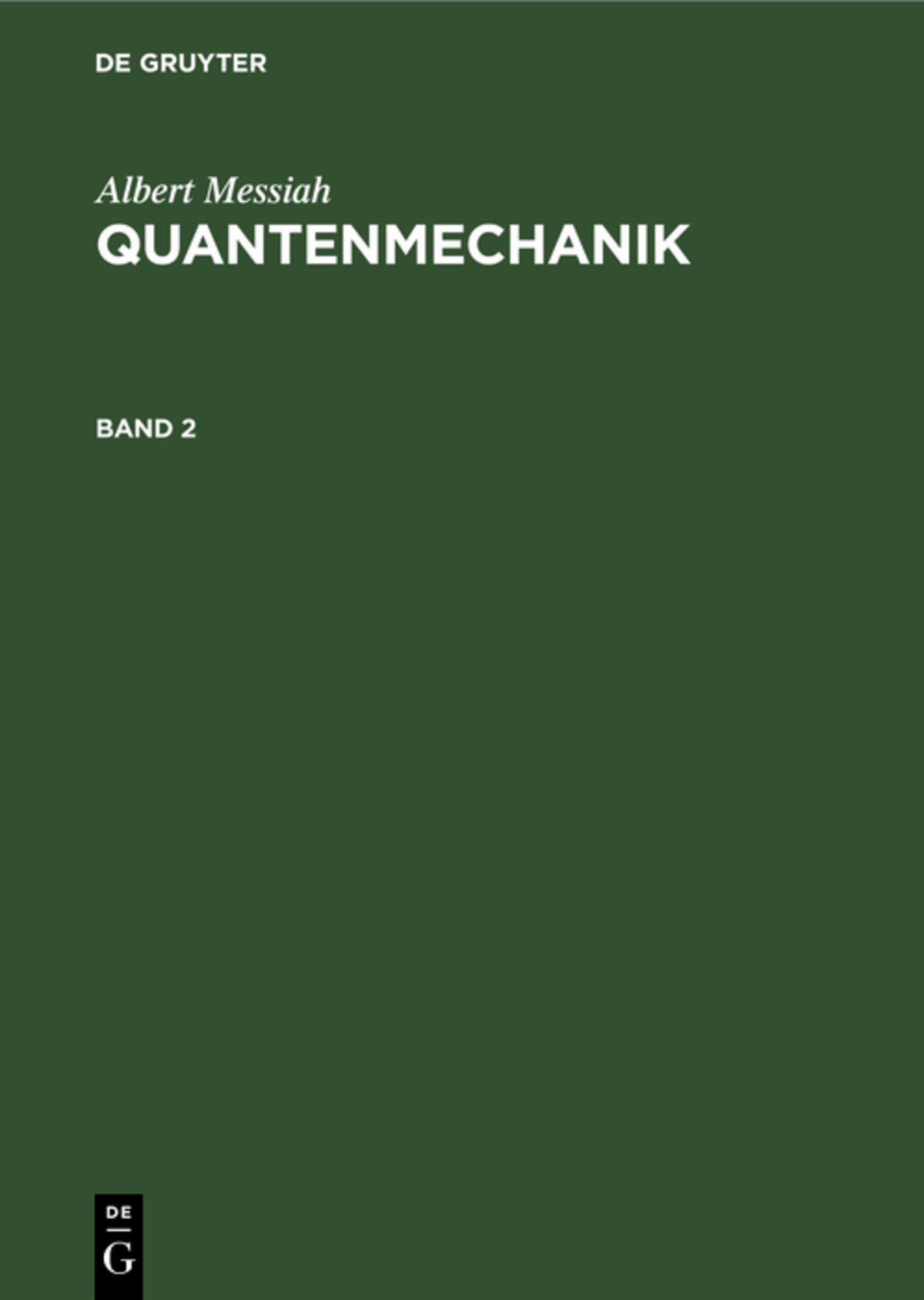 Cover image for Albert Messiah: Quantenmechanik. Band 2 ISBN 9783112327012