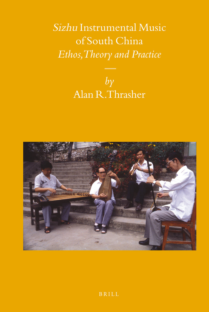 Cover image for Sizhu Instrumental Music of South China ISBN 9789004165007