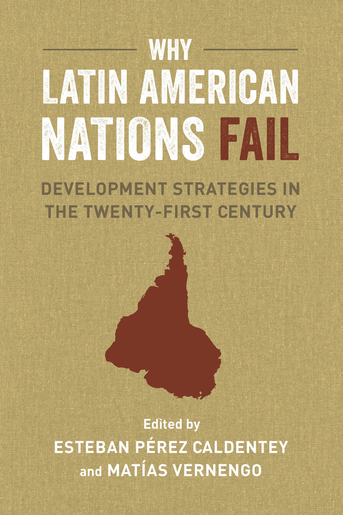 Cover image for Why Latin American Nations Fail ISBN 9780520290303