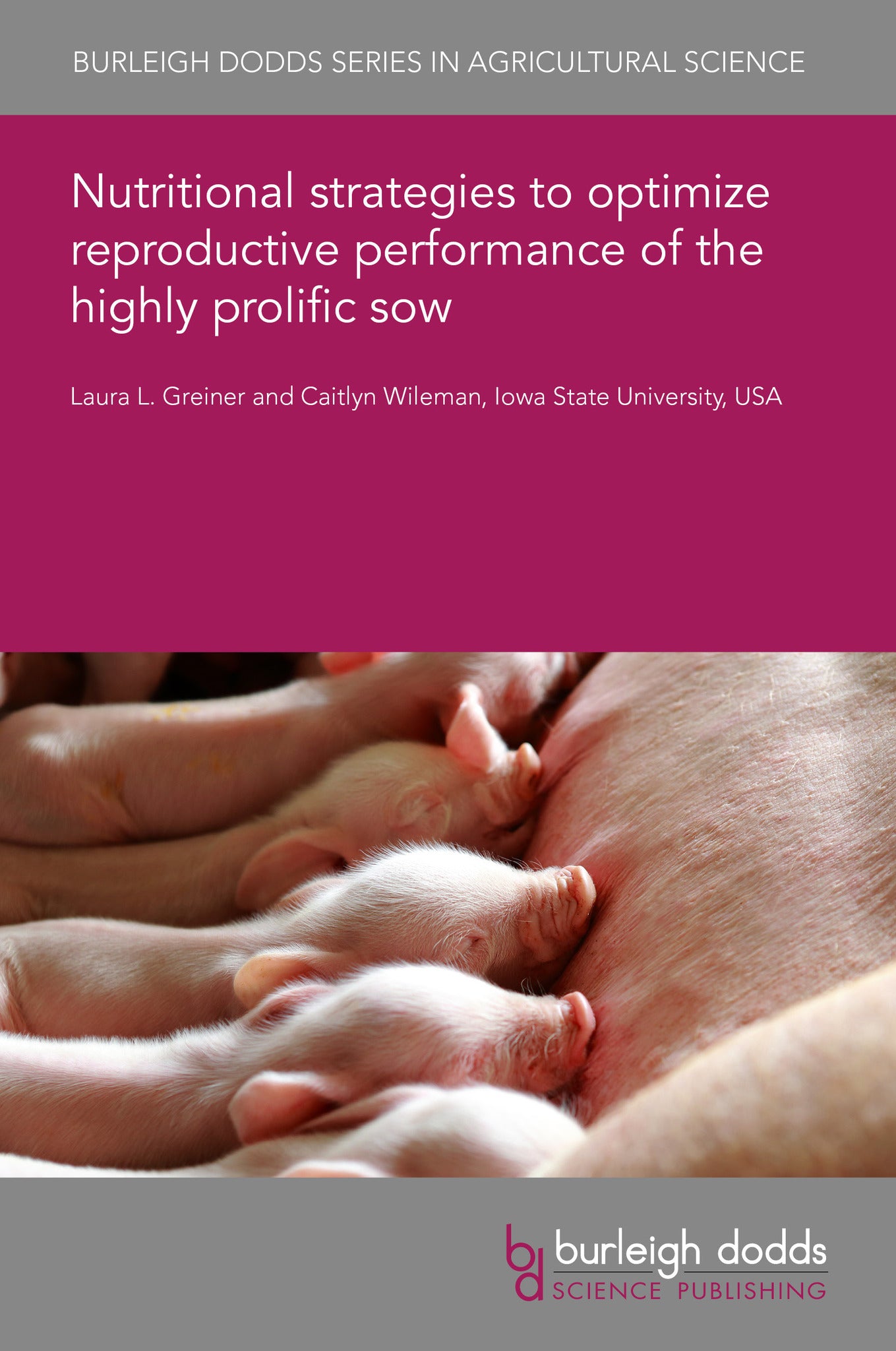 Cover image for Nutritional strategies to optimize reproductive performance of the highly prolific sow ISBN 9781835454060
