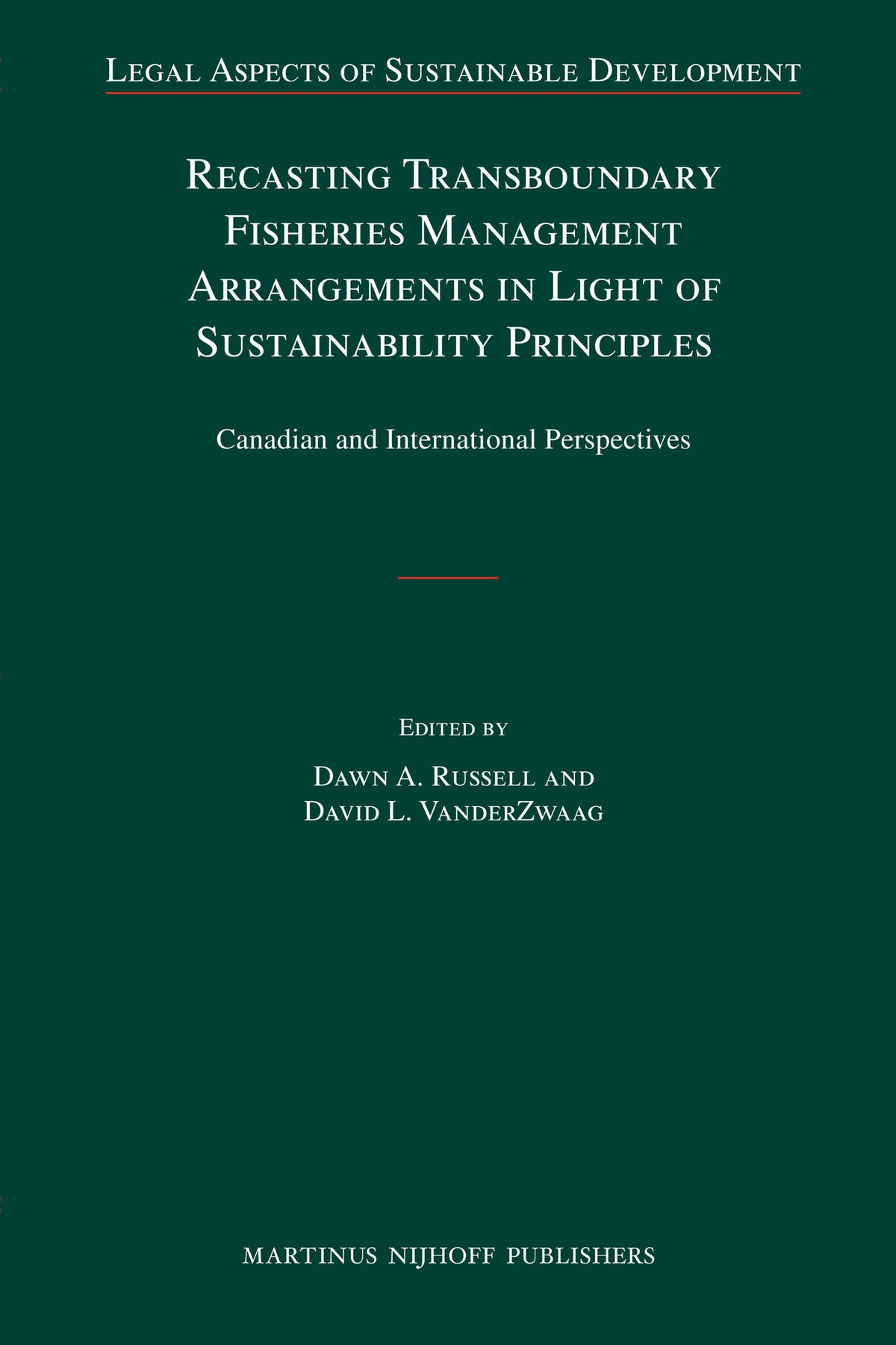 Cover image for Recasting Transboundary Fisheries Management Arrangements in Light of Sustainability Principles ISBN 9789004174405