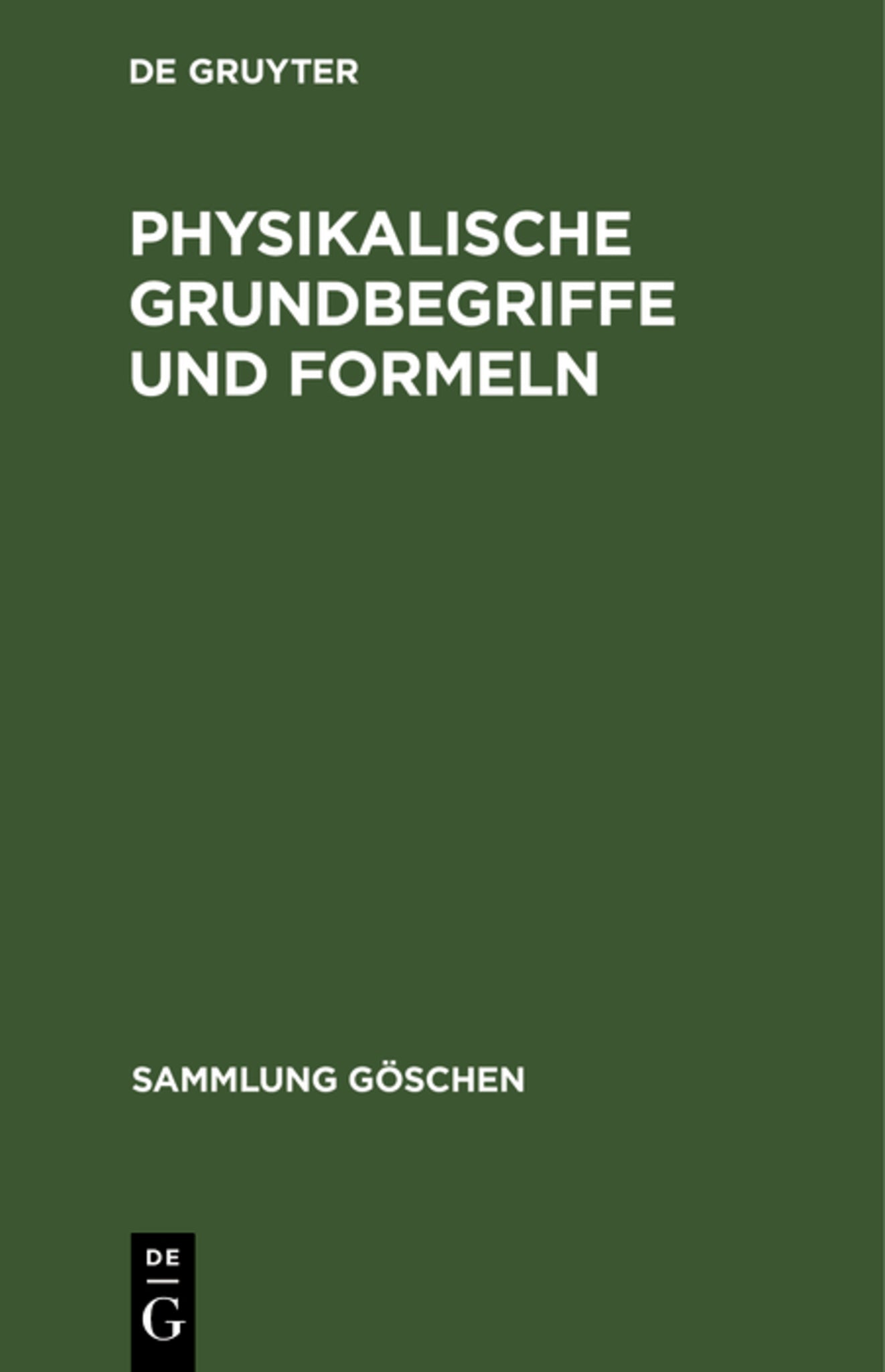 Cover image for Physikalische Grundbegriffe und Formeln ISBN 9783111128603