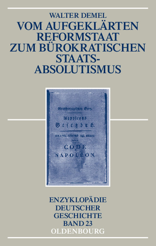 Vom aufgeklärten Reformstaat zum bürokratischen Staatsabsolutismus
