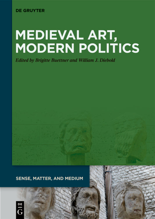 Medieval Art, Modern Politics