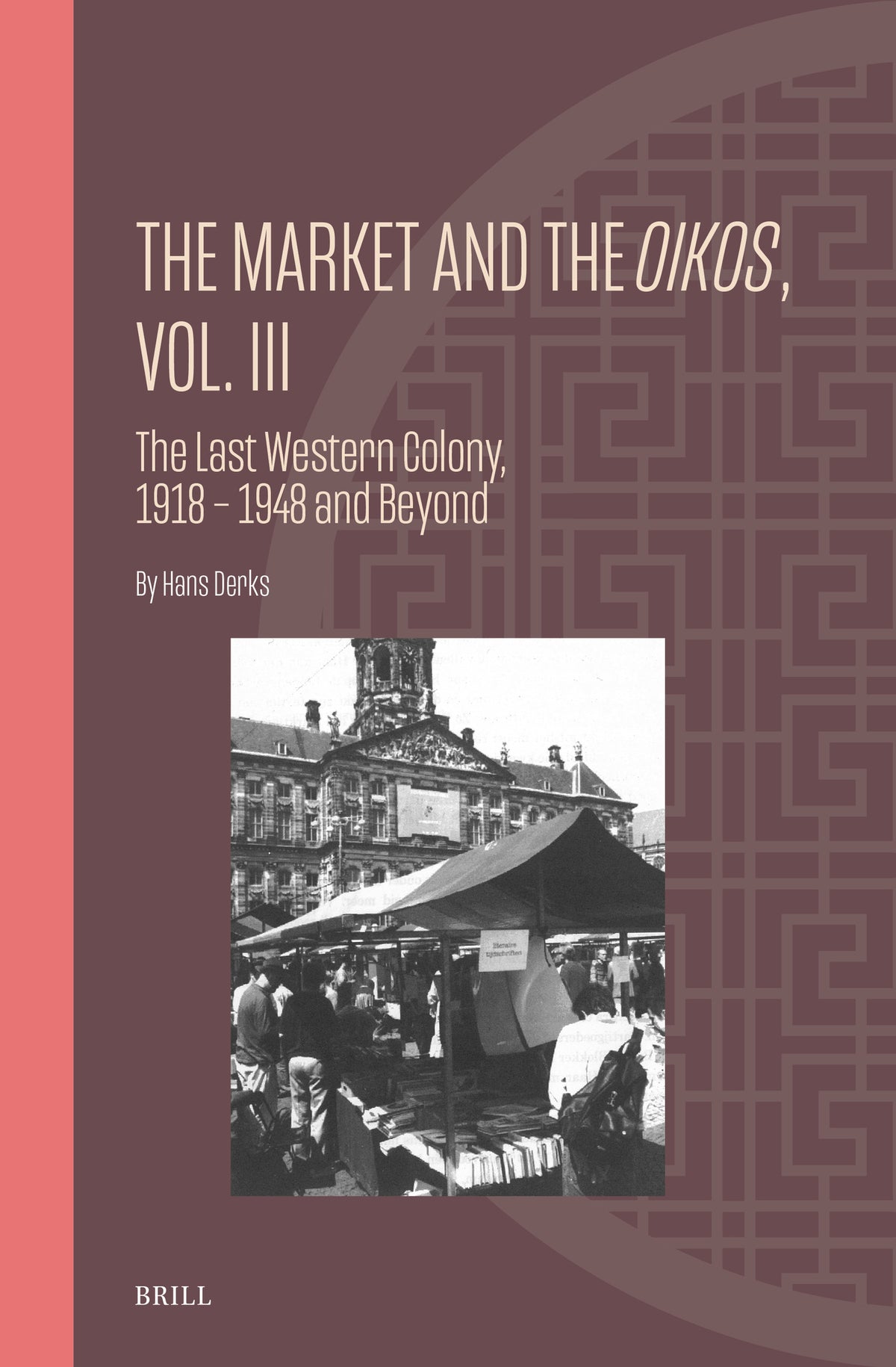 Cover image for The Market and the Oikos, Vol. III ISBN 9789004738300