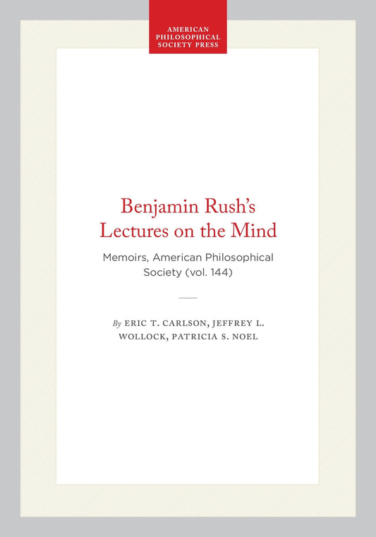 Benjamin Rush's Lectures on the Mind