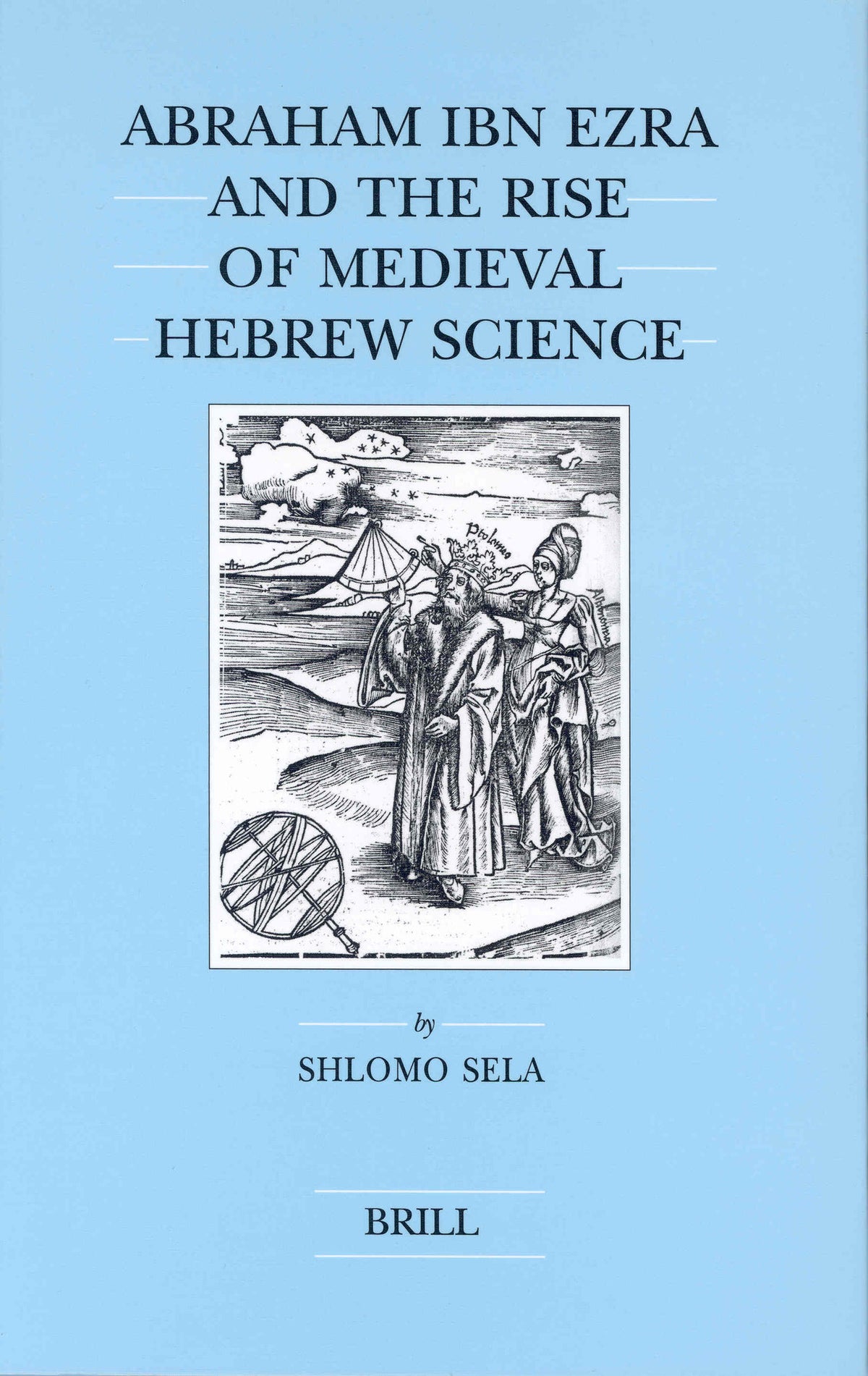 Cover image for Abraham Ibn Ezra and the Rise of Medieval Hebrew Science ISBN 9789004129733