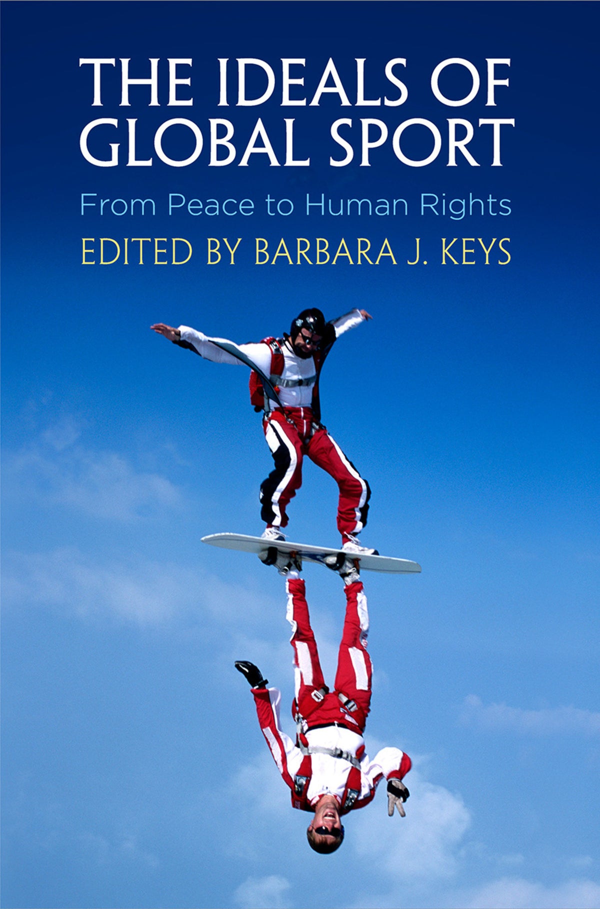 Cover image for The Ideals of Global Sport ISBN 9780812295993