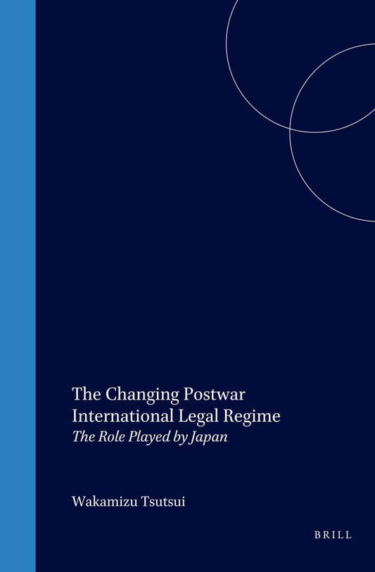 The Changing Postwar International Legal Regime