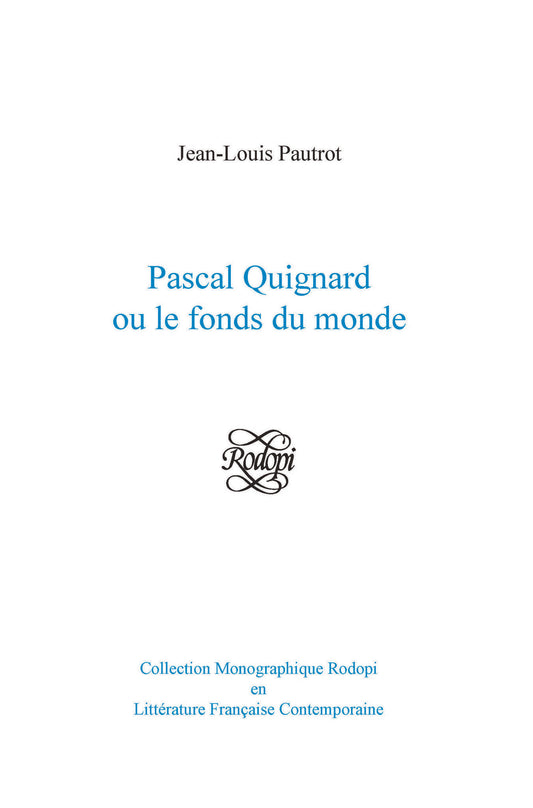 Pascal Quignard ou le fonds du monde