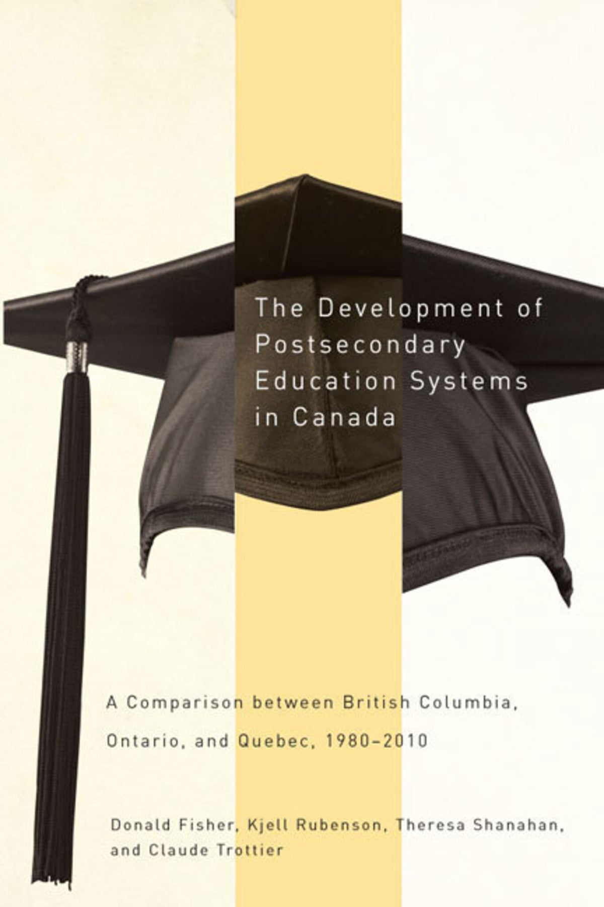 Cover image for The Development of Postsecondary Education Systems in Canada ISBN 9780773590427