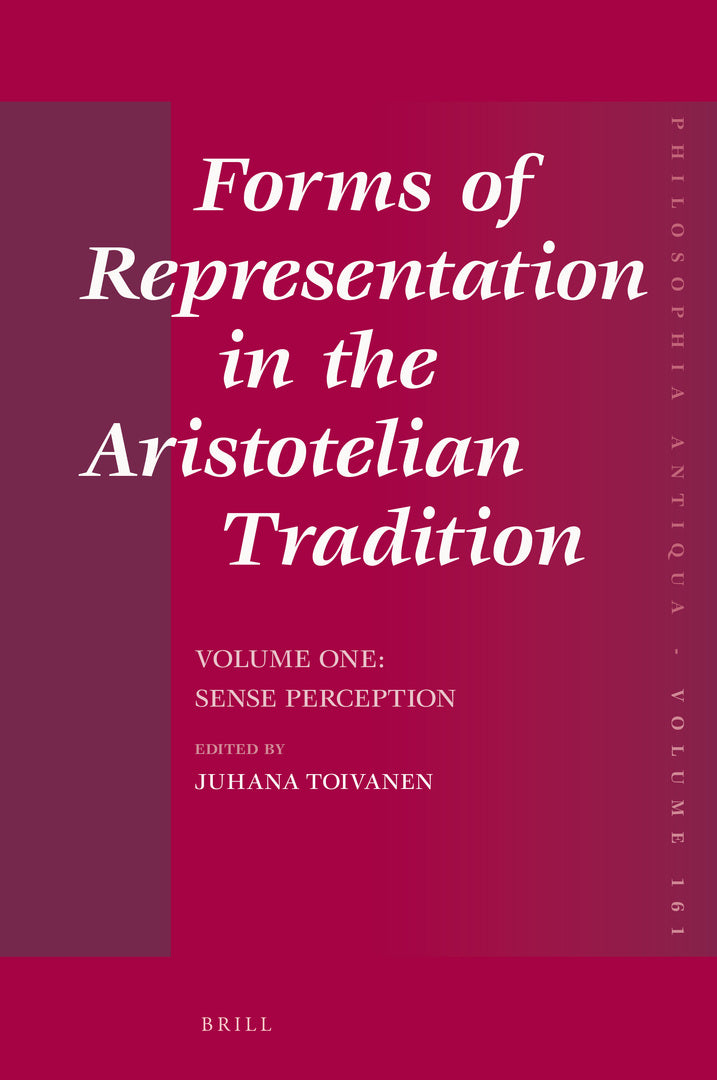 Cover image for Forms of Representation in the Aristotelian Tradition. Volume One: Sense Perception ISBN 9789004506060