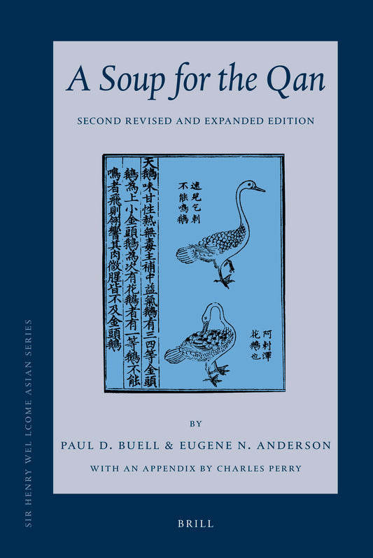 A Soup for the Qan: Chinese Dietary Medicine of the Mongol Era As Seen in Hu Sihui's Yinshan Zhengyao